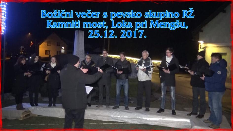 Božični večer s pevsko skupino RŽ pri Kamnitem mostu, 25. 12. 2017